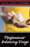 Performance-Enhancing Drugs (Social Issues Firsthand)