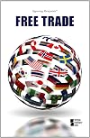 Free Trade (Opposing Viewpoints)