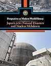 Japan's 2011 Natural Distaster Nucular Meltdown (Perspectives on Modern World History)