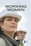 Working Women (Opposing Viewpoints)