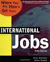 International Jobs : Where They Are, How to Get Them (International Jobs : Where They Are, How to Get Them, 5th Ed)