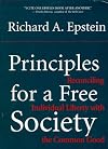 Principles For A Free Society: Reconciling Individual Liberty With The Common Good