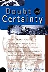 Doubt and certainty : the celebrated academy debates on science, mysticism, reality, in general on the knowable and unknowable, with particular forays into such esoteric matters as the mind fluid, the behavior of the stock market, and the disposition of a quantum mechanical sphinx, to name a few