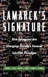 Lamarck's Signature : How Retrogenes Are Changing Darwin's Natural Selection Paradigm (Helix Books Series)