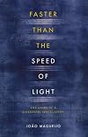 Faster Than the Speed of Light: The Story of a Scientific Speculation