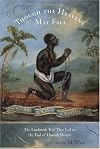 Though the Heavens May Fall: The Landmark Trial That Led to the End of Human Slavery
