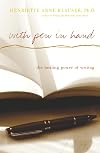 With Pen in Hand: The Healing Power of Writing