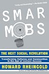 Smart Mobs: The Next Social Revolution