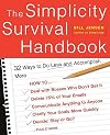 The Simplicity Survival Handbook: 32 Ways To Do Less And Accomplish More