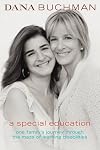 A Special Education: One Family's Journey Through the Maze of Learning Disabilities