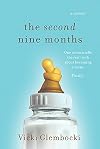 The Second Nine Months: One Woman Tells the REAL Truth About Becoming a Mom. Finally.