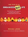 One Year to an Organized Work Life: From Your Desk to Your Deadlines, the Week-by-Week Guide to Eliminating Office Stress for Good
