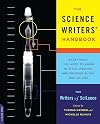 The Science Writers' Handbook: Everything You Need to Know to Pitch, Publish, and Prosper in the Digital Age