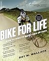 Bike for Life: How to Ride to 100--and Beyond, revised edition