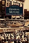 General Motors, Michigan: A Photographic History