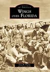 Wings Over Florida (FL) (Images of America)