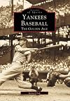 Yankees Baseball: The Golden Age