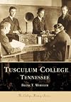 Tusculum College (TN) (College History Series)