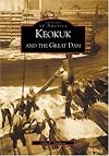 Keokuk and the Great Dam (IA) (Images of America)