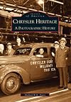 Chrysler Heritage: A Photographic History (Images of Motoring: Michigan)