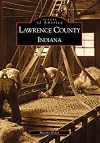 Lawrence County Indiana (IN) (Images of America)