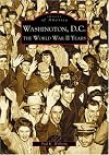 Washington, D.C: The World War II Years