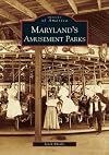 Maryland's Amusement Parks (MD) (Images of America)