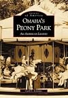 Omaha's Peony Park: An American Legend (Images of America)
