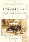 Dekalb County In Vintage Postcards (IN) (Postcard History Series)