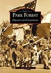 Park Forest: Dreams and Challenges (IL) (Images of America)