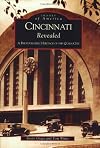 Cincinnati Revealed: A Photographic Heritage of the Queen City
