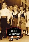 Irish Chicago (Images of America: Illinois)