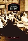 Wichita 1860-1930 (KS) (Images of America)