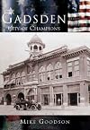 Gadsden: City of Champions (AL) (Making of America)