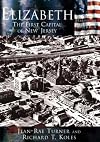 Elizabeth: The First Capital of New Jersey (NJ) (Making of America)