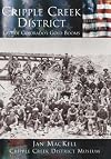 Cripple Creek District: Last of Colorado's Gold Blooms (CO) (Making of America)
