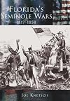Florida's Seminole Wars: 1817-1858