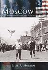 Moscow: Living and Learning on the Palouse (ID) (Making of America)