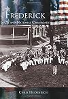 Frederick: Local and National Crossroads (MD) (Making of America)
