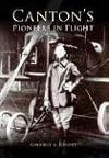 Canton's Pioneers in Flight (Images of America: Ohio)