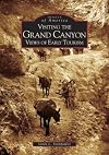 Visiting the Grand Canyon: Early Views of Tourism