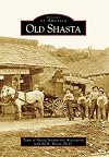 Old Shasta (CA) (Images of America)