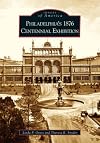Philadelphia's 1876 Centennial Exhibition