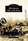 Michigan Oil and Gas (MI) (Images of America)