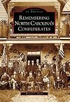 Remembering North Carolina's Confederates (NC) (Images of America)