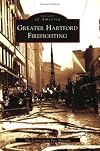 Greater Hartford Firefighting (CT) (Images of America)