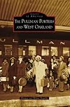 The Pullman Porters of West Oakland