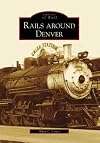 Rails Around Denver (CO) (Images of Rail)