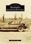 Phoenix's Ahwatukee-Foothills (AZ) (Images of America )