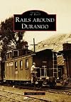 Rails Around Durango
